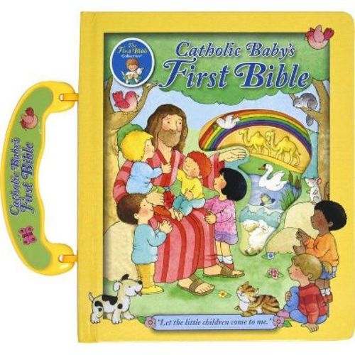 Catholic Baby's First Bible - by Judith Bauer (Board Book)