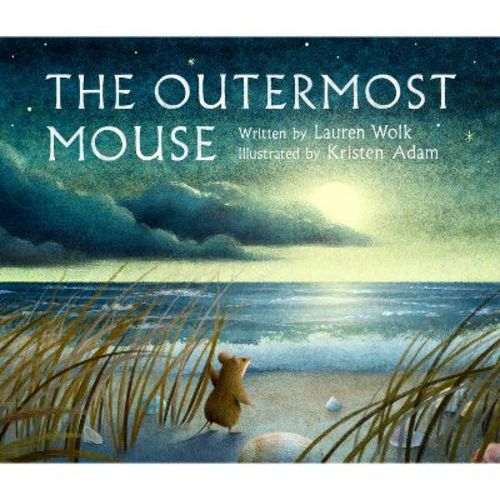 The Outermost Mouse - by Lauren Wolk (Hardcover)