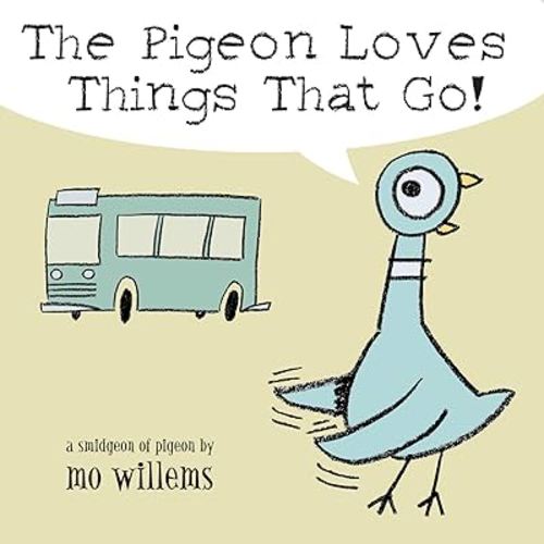 The Pigeon Loves Things That Go!