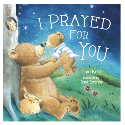 I Prayed for You