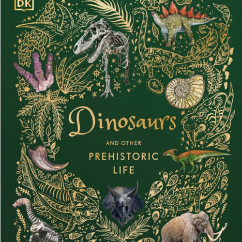 Dinosaurs and Other Prehistoric Life (DK Children's Anthologies)