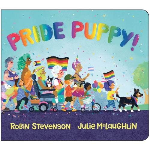 Pride Puppy! a book by Robin Stevenson and Julie McLaughlin - Bookshop.org US