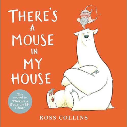 There's a Mouse in My House (Ross Collins' Mouse and Bear Stories) Hardcover – Picture Book, November 9, 2021