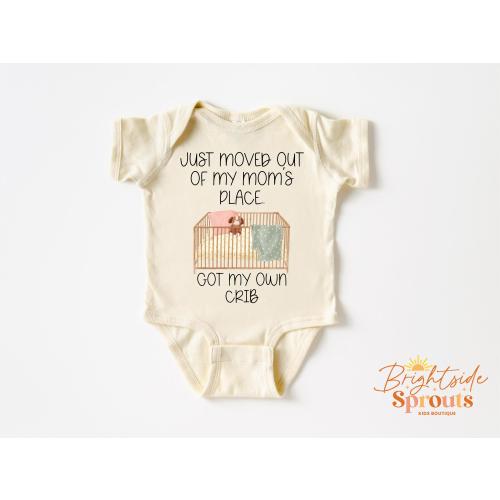 Moved out of my Mom's Place Got My Own Crib Onesie® Funny Newborn Baby Onesie® New Parent Baby Bodysuit, New Mom Gift, Baby Shower Gift