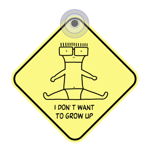 I Don’t Want To Grow Up Car Window Sign (Yellow)