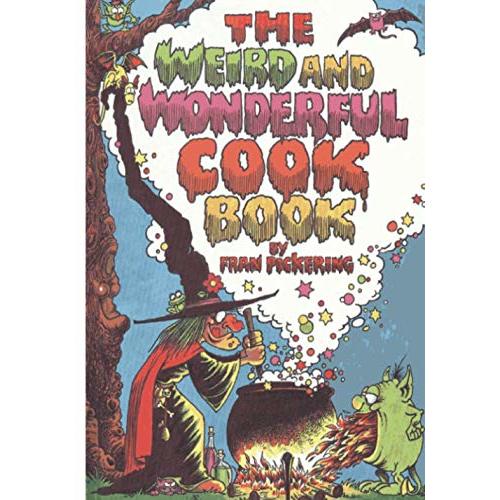 The Weird and Wonderful Cook Book