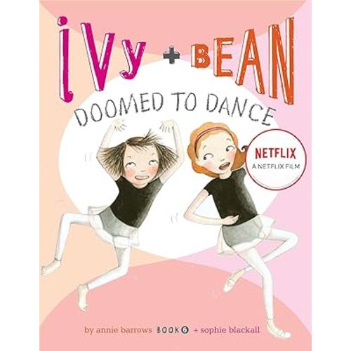 Ivy and Bean Doomed to Dance (Book 6): (Best Friends Books for Kids, Elementary School Books, Early Chapter Books) (Ivy & Bean)