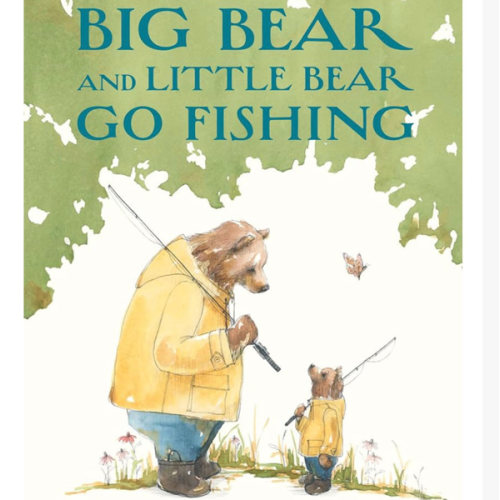 Big Bear and Little Bear Go Fishing