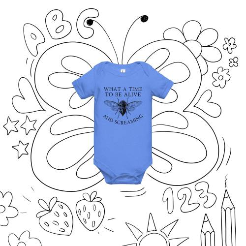 Baby Cicada One Piece Bodysuit, What a Time to be Alive and Screaming, Kids Bodysuit, Funny Cicada Outfit for Baby, Cicada Brood