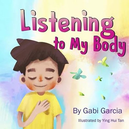 Listening to My Body: A guide to helping kids understand the connection between their sensations (what the heck are those?) and feelings so that they can get better at figuring out what they need. Paperback – July 23, 2017