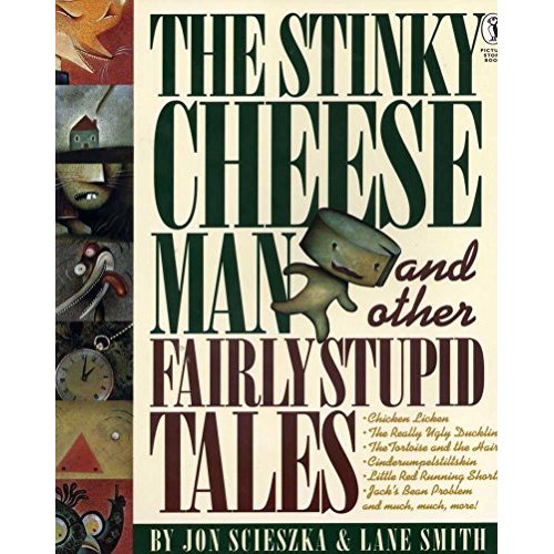 The Stinky Cheese Man and Other Fairly Stupid Tales (Picture Puffin)