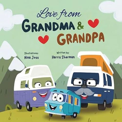 Love from Grandma and Grandpa: A Rhyming Vehicle Story for Baby Grandson and Granddaughter from their Loving Grandparents