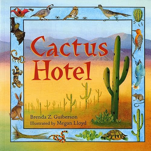 Cactus Hotel (Rise and Shine) Paperback – Picture Book, October 15, 1993