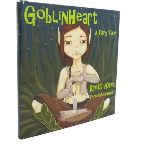 Goblinheart: A Fairy Tale Hardcover – April 28, 2012