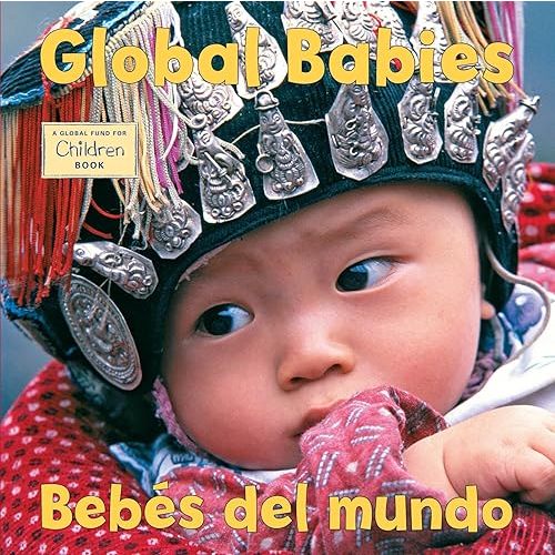 Bebes del mundo/Global Babies (Spanish Bilingual Edition) Board book – February 1, 2009