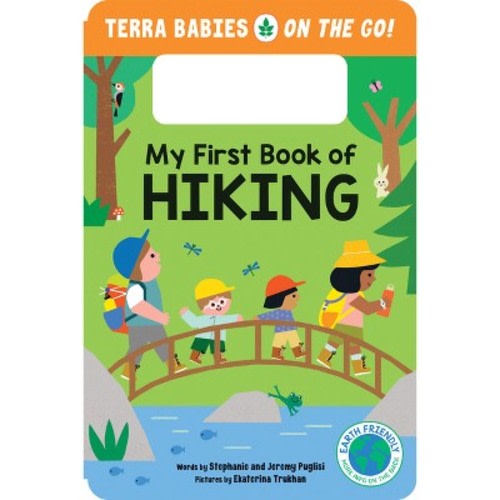 My First Book of Hiking - by Stephanie Puglisi & Jeremy Puglisi