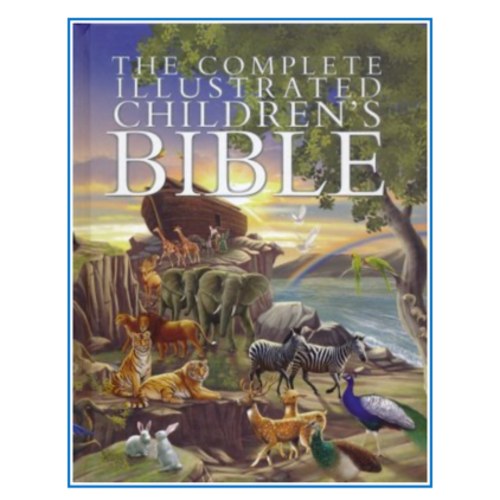 The Complete Illustrated Children's Bible: 9780736962131 - Christianbook.com