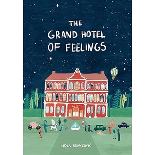 The Grand Hotel of Feelings