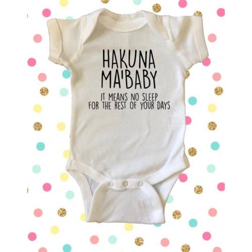 Hakuna Ma&#39;Baby It Means No Sleep, Baby Boy and Girl Clothing, Unisex Baby Clothing, Baby Shower Gift, Disney Inspired Baby, Bodysuit