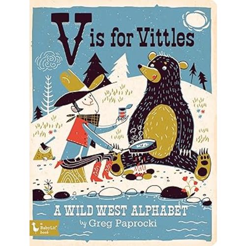 V Is for Vittles: A Wild West Alphabet (BabyLit) - Board Book