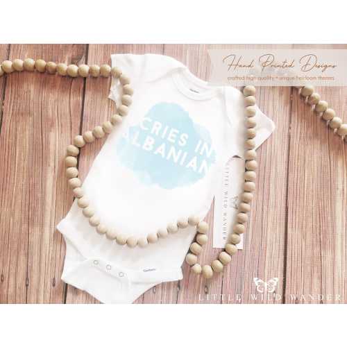 Cries In Albanian  Baby Onesie ®: Funny Heritage Tee Shirt