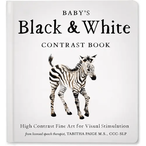 Baby's Black and White Contrast Book: High-Contrast Art for Visual Stimulation at Tummy Time (Tabitha Paige Children's Book Series)