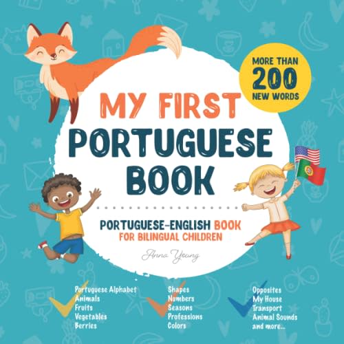 My First Portuguese Book. Portuguese-English Book for Bilingual Children: Portuguese-English children's book with illustrations for kids. A great ... words (Portuguese-English Bilingual Books)