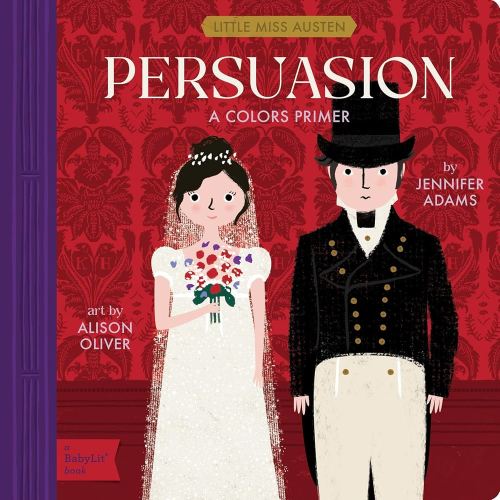 Persuasion: A BabyLit® Colors Primer (BabyLit Classics)