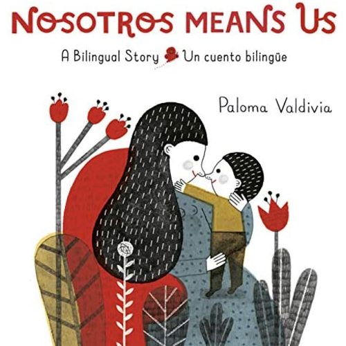 Nosotros Means Us: Un cuento bilingüe