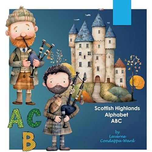 Scottish Highlands Alphabet ABC: Learn the Alphabet with beautiful illustrations!
