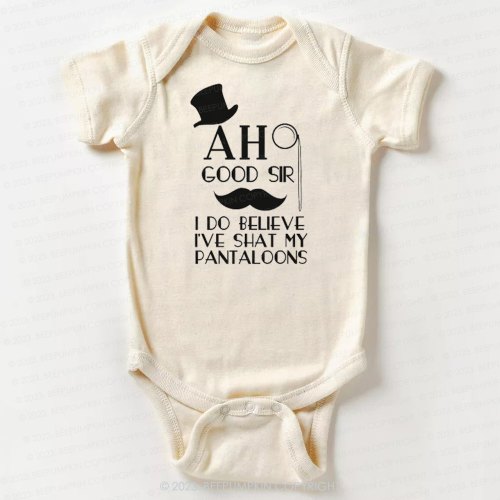 Ah Good Sir I’ve Shat My Pantaloons Bodysuit For Baby, 0-3 months, Army green color