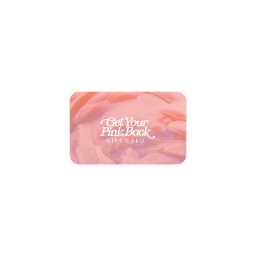Get Your Pink Back Gift Card
