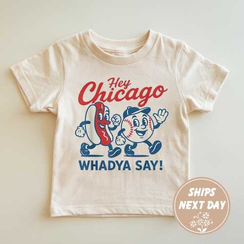 Chicago Kids T-Shirt – “Hey Chicago Whadya Say” Shirt, Hey Chicago Whadya Say Cubs T-shirt, Baseball Season Youth Tee, Windy City Cubs Shirt