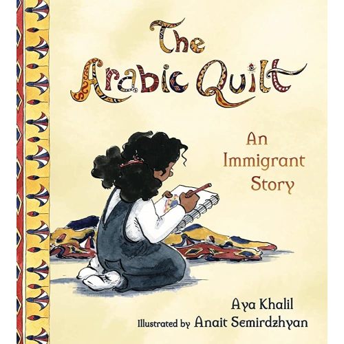 The Arabic Quilt: An Immigrant Story