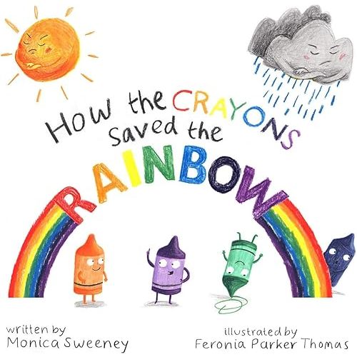 How the Crayons Saved the Rainbow (1) Hardcover – Picture Book, May 3, 2016