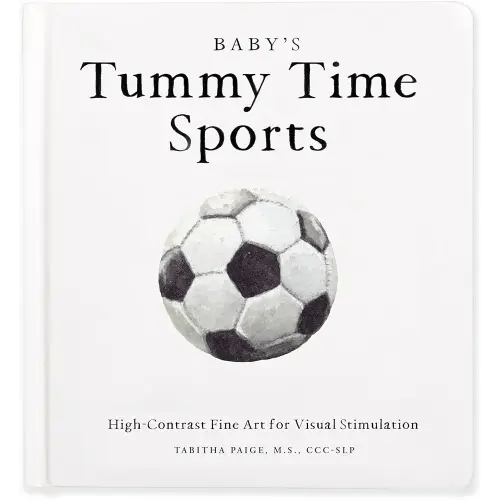 Baby's Tummy Time Sports: High-Contrast Fine Art for Visual Stimulation (Tabitha Paige Children's Book Series)
