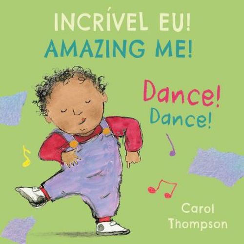 Dance! / Dance! (Portuguese Bilingual Edition) - (Books4school Editions) by Carol Thompson (Board Book)