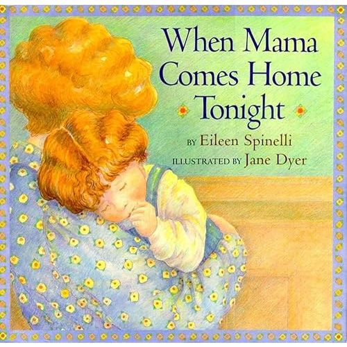When Mama Comes Home Tonight Hardcover – Picture Book, September 1, 1998