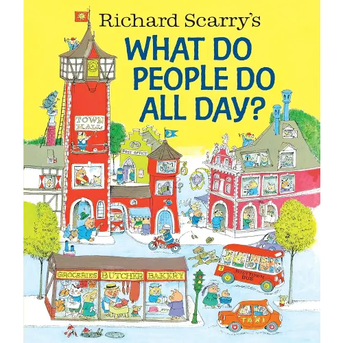 Richard Scarry's What Do People Do All Day? (Richard Scarry's Busy World)