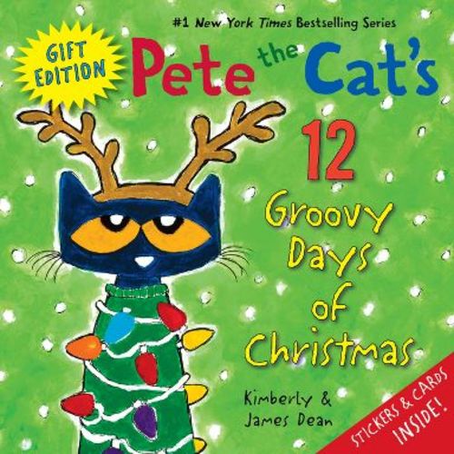 Pete the Cat's 12 Groovy Days of Christmas Gift Edition - by James Dean & Kimberly Dean (Hardcover)