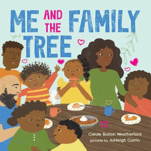 Me and the Family Tree: Celebrate Family Love and Connection! | Carole Boston Weatherford + Ashleigh Corrin