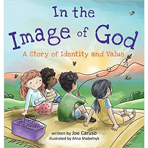 In the Image of God: A Story of Identity and Value