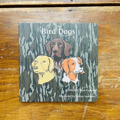 Mossy Oak Edition Bird Dogs Children's Book