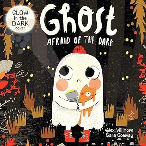 Ghost Afraid of the Dark | Halloween Picture Board Book for Toddlers with Glow-in-the-Dark Cover | Sweet Story About Bravery & Friendship | Bedtime Rhyming Story Book for Kids Scared of the Dark