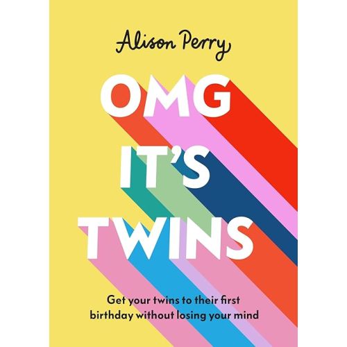 OMG It's Twins!: Get Your Twins to Their First Birthday Without Losing Your Mind Hardcover – Illustrated, June 1, 2021
