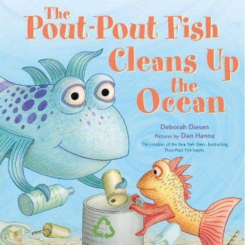 The Pout-Pout Fish Cleans Up the Ocean - (Pout-Pout Fish Adventure) by Deborah Diesen (Hardcover)