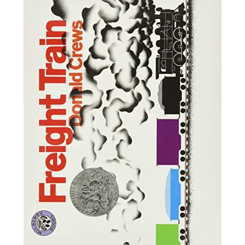 Freight Train: A Caldecott Honor Award Winner