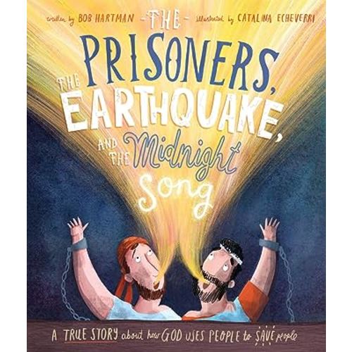 The Prisoners, the Earthquake and the Midnight Song (Tales That Tell the Truth)