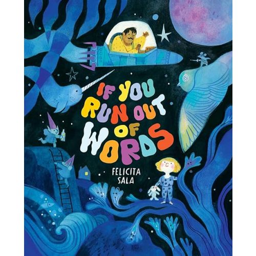 If You Run Out of Words: A Picture Book Hardcover – Picture Book, April 9, 2024