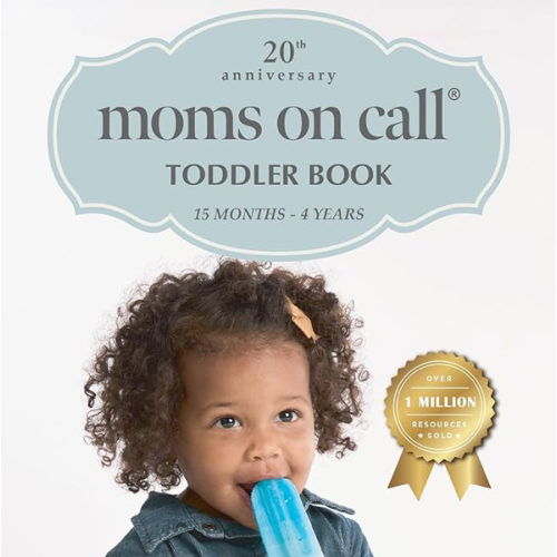 Moms on Call | Toddler Book 15 Months-4 Years | Parenting Book 3 of 3 | 20th Anniversary Edition (Moms on Call Parenting Books)